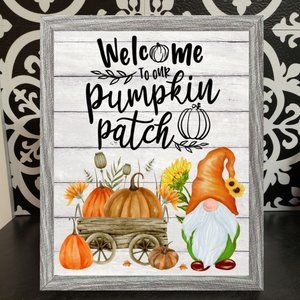 Framed 8x10 Welcome To Our Pumpkin Patch Fall Gnome Rustic Farmhouse Decor Print